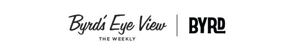 The BYRD's Eye View - 001